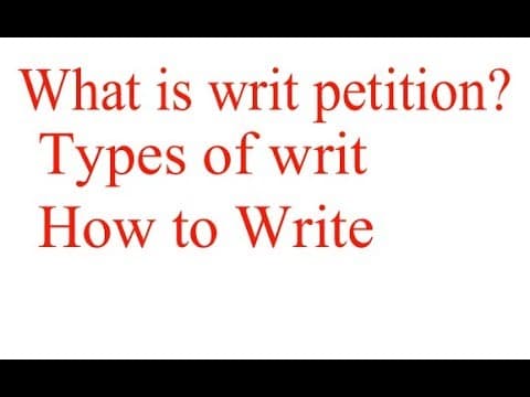 What is Writ Petition | Types of Writ Petition | How to write writ petition