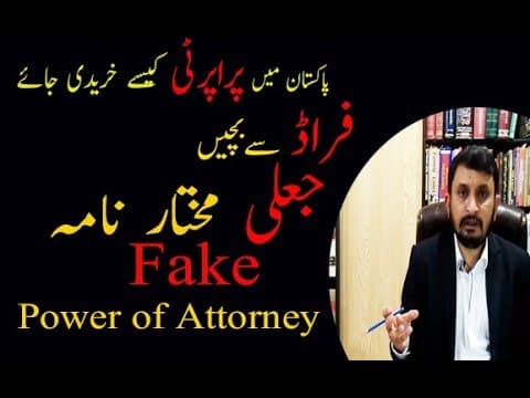 How to Buy Property in Pakistan: Fake Power of Attorney Pakistan