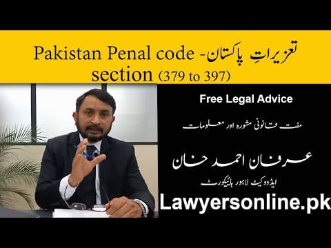 Pakistan Penal code - تعزیراتِ پاکستان - Arfan Khan Advocate High Court-Free Legal Advice