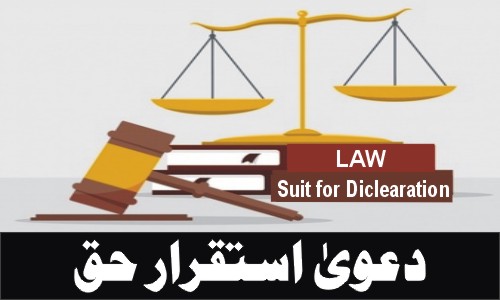 Suit for Declaration of Right (Istaqrar-e-Haq)